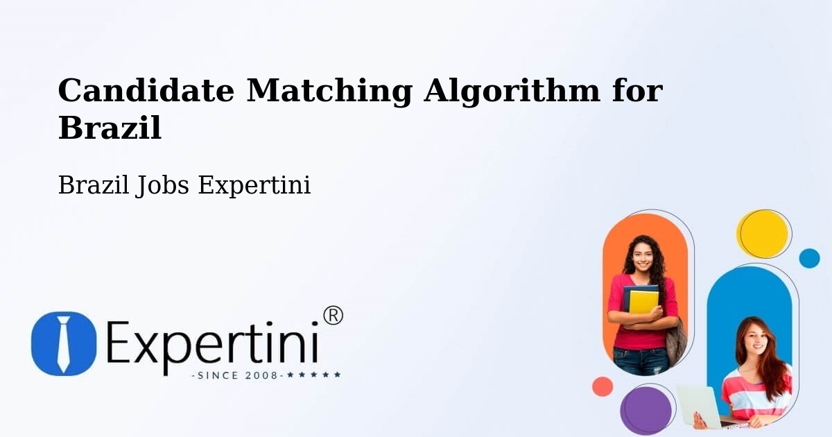 Candidate Matching Algorithm Overview – Araucária - Brazil Jobs Expertini