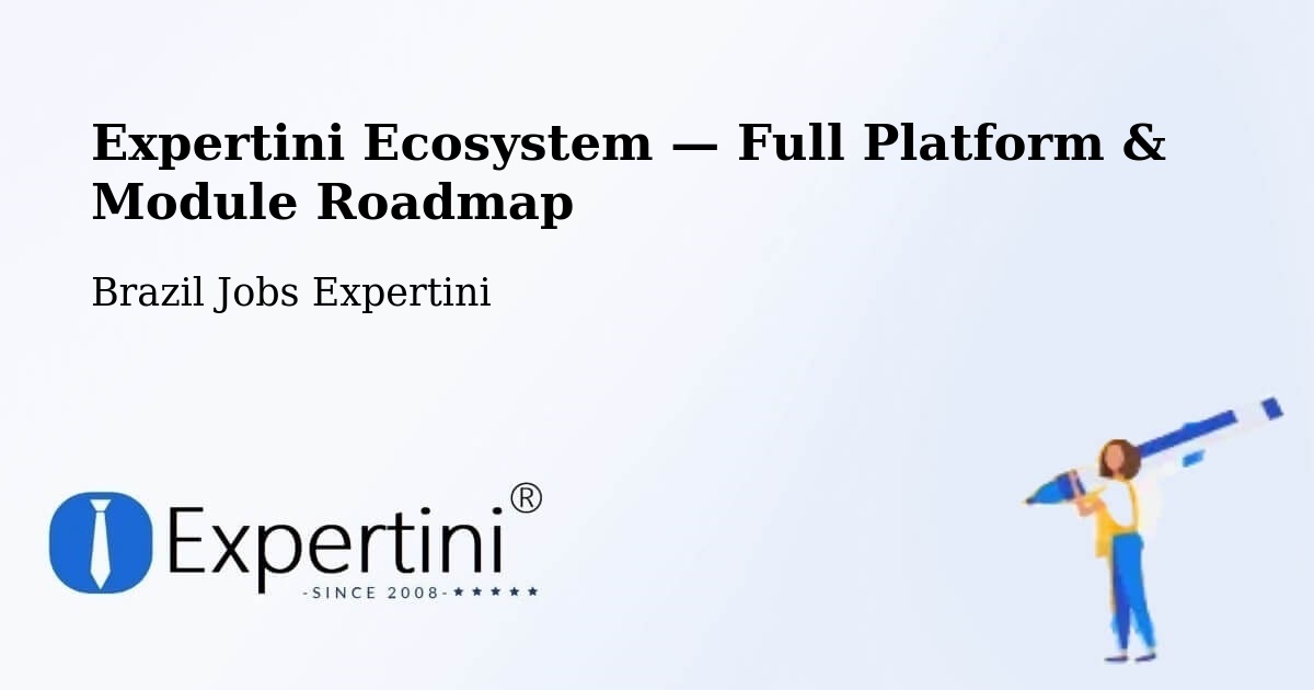 Expertini Ecosystem — Full Platform & Module Roadmap – Araucária